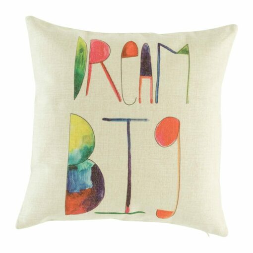 cushion with Multi Colour Dream Big print.